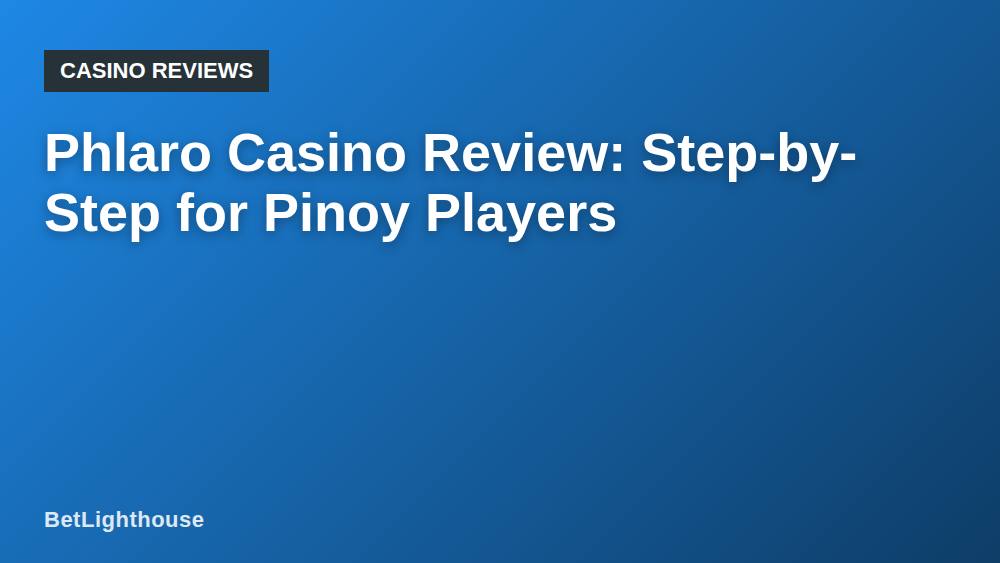 Phlaro Casino Review: Step-by-Step for Pinoy Players